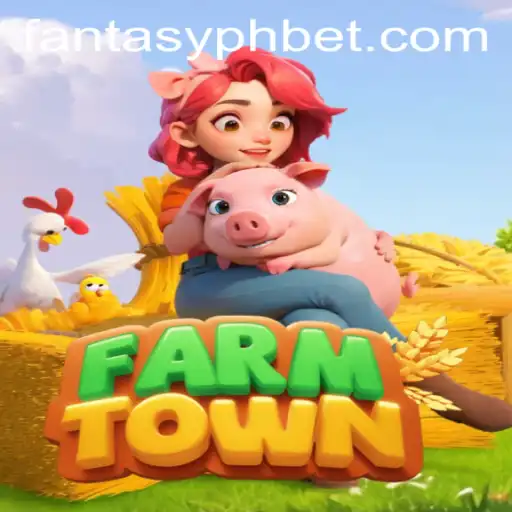 Introduction to FarmTown: A Comprehensive Guide on Gameplay and FANTASYPH BET Feature
