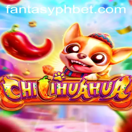 Unleashing the Adventure: CHILIHUAHUA - A Thrilling Gaming Experience with FANTASYPH BET